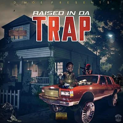 Raised in Da Trap 專輯 D-Moe