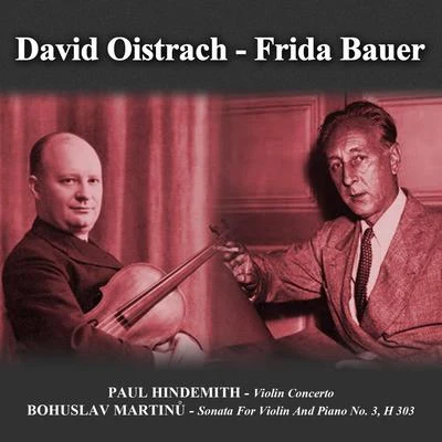 Paul Hindemith Paul Hindemith: Violin Concerto - Bohuslav Martinů: Sonata For Violin And Piano No. 3, H 303