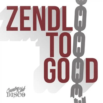 Too Good 專輯 Zendlo