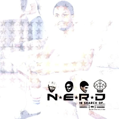 In Search Of... 专辑 N.E.R.D.