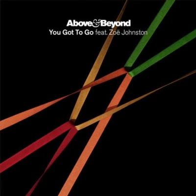 Zoë Johnstonilan BluestoneAbove & Beyond You Got To Go (Seven Lions Remix)