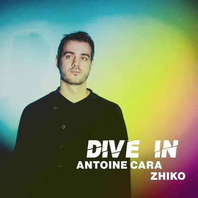 Dive In 专辑 Antoine Cara