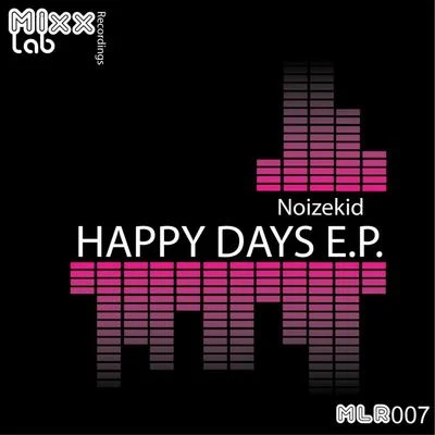 Happy Days E.P. 专辑 Noizekid/Rickber Serrano