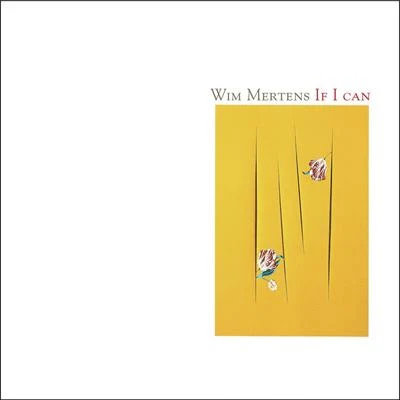 If I Can 專輯 Wim Mertens