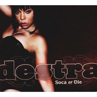 Soca or Die 專輯 Destra