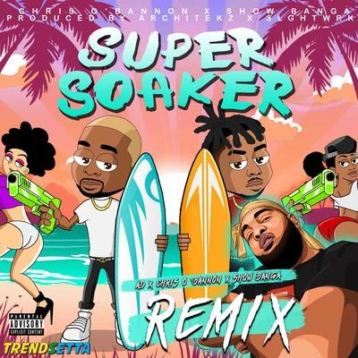 Super Soaker (Remix) 專輯 Trendsetta