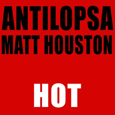 Matt HoustonLylloo Hot