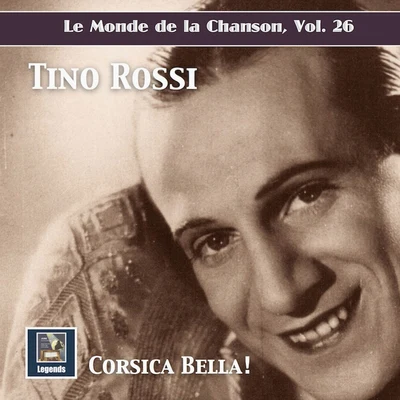 Le monde de la chanson, Vol. 26: "Corsica Bella!" - Tino Rossi (2019 Remaster) 專輯 Studio pianist/Studio orchestra/Howard Rattay/Fruncillo/Studio harpist