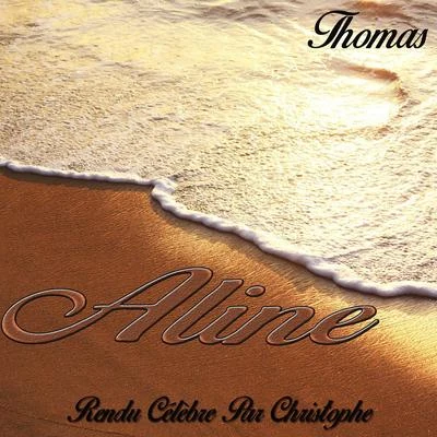 ThomasBobby Womack Aline : rendu célèbre par Christophe