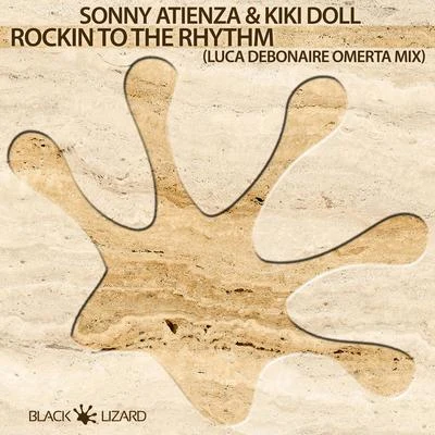 Rockin To The Rhythm (Luca Debonaire Omerta Mix) 专辑 Sonny Atienza