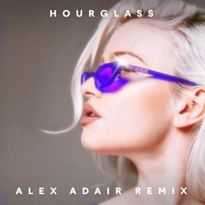 Hourglass (Alex Adair Remix) 專輯 Alice Chater