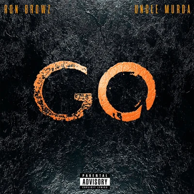 Go (feat. Uncle Murda) 專輯 Ron Browz