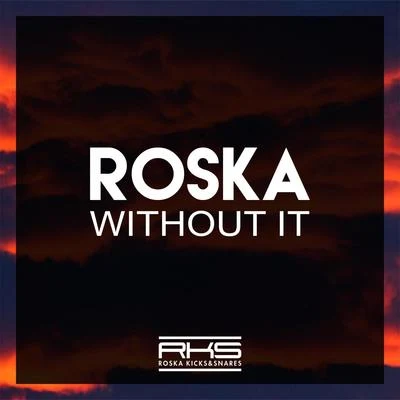 Without It (Terror Danjah Remix) 專輯 Jus Now/Roska