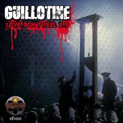 Love Don&#x27;t Feel EP 专辑 BVSSIC/Guillotine