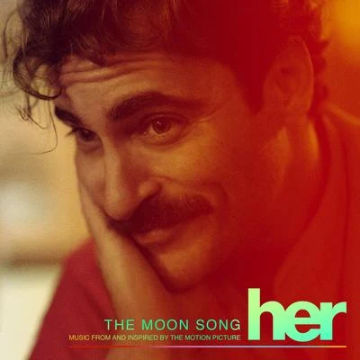 The Moon Song (Music From And Inspired By The Motion Picture Her) - Single 专辑 Karen O