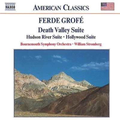 Bournemouth Symphony Orchestra GROFE: Death Valley SuiteHudson River SuiteHollywood Suite