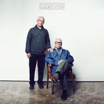 Same Love 專輯 Macklemore & Ryan Lewis