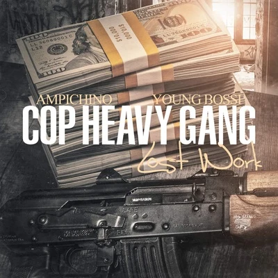 Cop Heavy Gang (Lost Work) 專輯 Ampichino