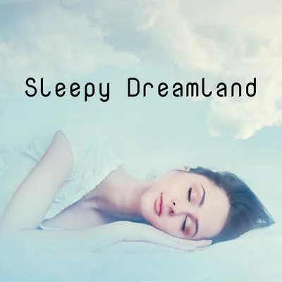 Sleepy Dreamland: Binaural Ambient Music to Help You Sleep Deeply 專輯 Deep Sleep Music Academy/Calming Sounds/Música relaxante