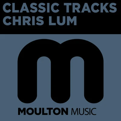 Classic Tracks 專輯 Chris Lum