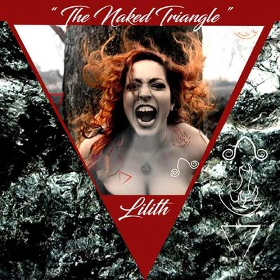 The Naked Triangle 專輯 Lilith