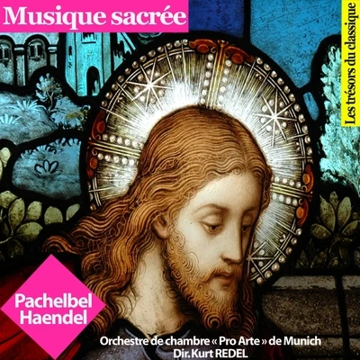 Johann PachelbelEttore StrattaBaroque Chamber Orchestra Musique sacrée : Pachelbel et Haendel