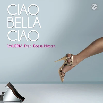 Ciao Bella Ciao 專輯 Valeria