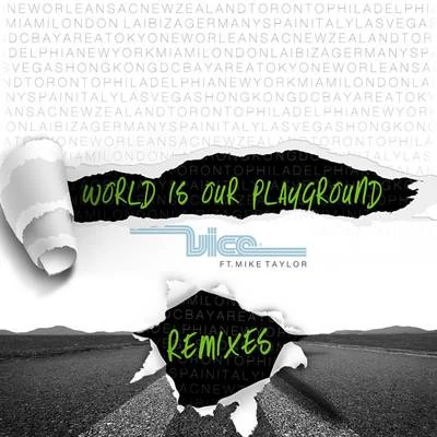 World Is Our Playground (Remixes) 專輯 Vice/Mr Eazi/Becky G