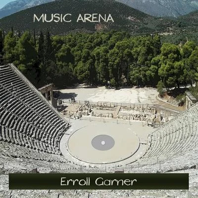 Music Arena 专辑 Erroll Garner