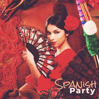 Spanish Party: The Hottest Spanish Songs from Exotic Islands (Mix of Electronic Chillout Music and House Beats 2019) 專輯 Academia de Música para la Fiesta en la Playa