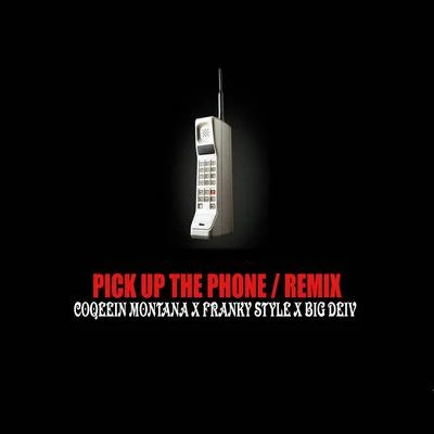 Pick Up The Phone (Remix) 专辑 Mike Southside/Coqeéin Montana