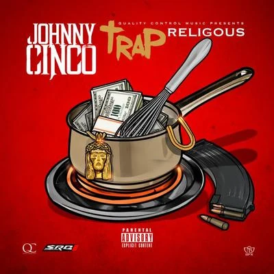 Trap Religious 专辑 Johnny Cinco