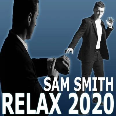 RELAX 2020 專輯 Sam Smith/Ed Sheeran/8 Bit Universe/Benjamin Levin/Chester Bennington