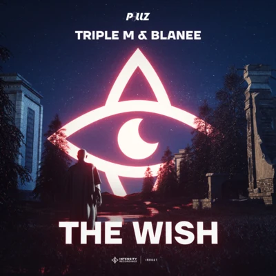 Triple MQuintino & Blasterjaxx The Wish