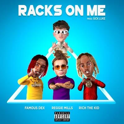 Rich The KidInnocentKeelo Racks On Me (feat. Rich The Kid, Famous Dex)