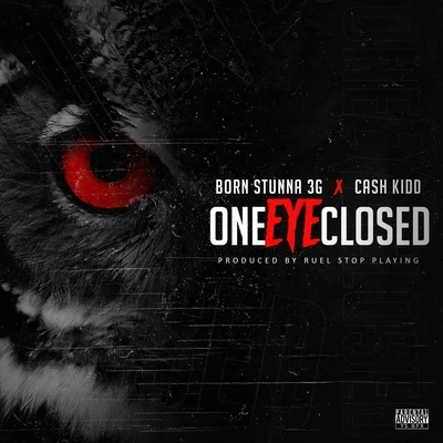 One Eye Closed 專輯 Born Stunna 3G