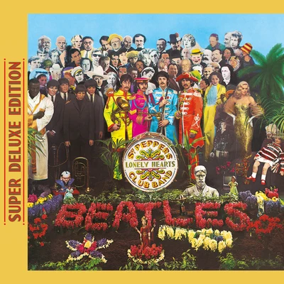 Sgt. Peppers Lonely Hearts Club Band (Super Deluxe Edition) 專輯 The Beatles