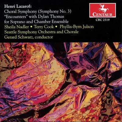 LAZAROF, H.: Choral Symphony No. 3Encounters with Dylan Thomas (Schwarz) 專輯 Los Angeles Chamber Orchestra/Gerard Schwarz