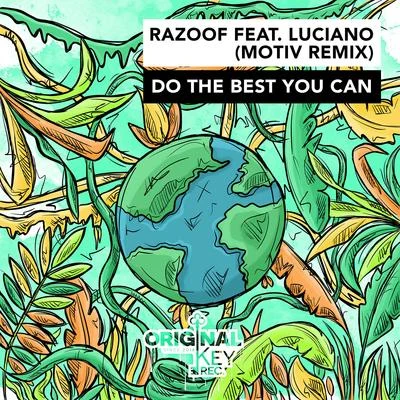 LucianoRebelski Do The Best You Can (Motiv Remix)