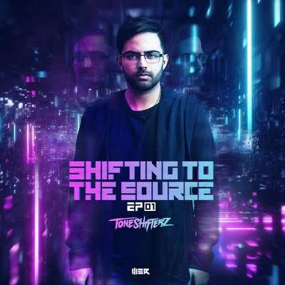 Shifting to The Source EP 1 專輯 Toneshifterz