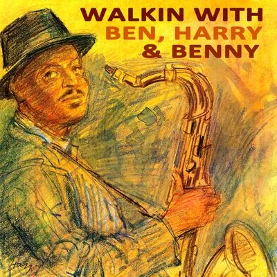 Walkin with Benny Harry and Ben 專輯 Cab Calloway and His Cotton Club Orchestra/Ben Webster/Quintino & Blasterjaxx/Glenn Miller & His Orchestra/Tommy Dorsey & His Orchestra