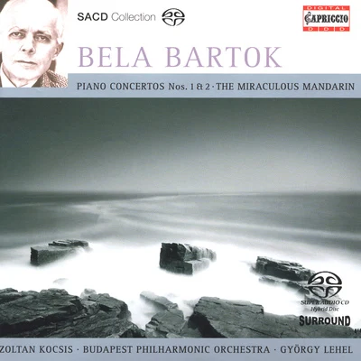 BARTOK, B.: Piano Concertos Nos. 1 and 2 The Miraculous Mandarin Suite (Kocsis, Budapest Philharmonic, Lehel) 專輯 Zoltán Kocsis/László Fenyö/József Lendvay/Alina Pogotskina/Katalin Kokas