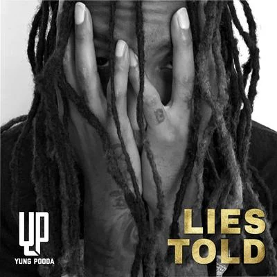 Lies Told 专辑 Yung Pooda/Paul Wall