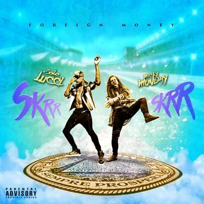 Skrr Skrr (feat. Micky Munday) 专辑 Solo Lucci