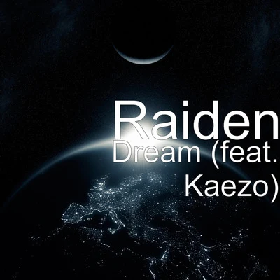 Dream (feat. Kaezo) 專輯 Raiden/Thomas Gold