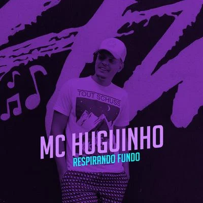 Respirando Fundo 专辑 Mc Novinho da Praça/Mc Huguinho/Mc Talibã