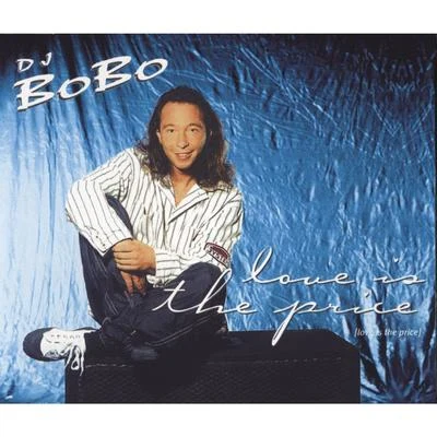 Love Is the Price 專輯 DJ BoBo