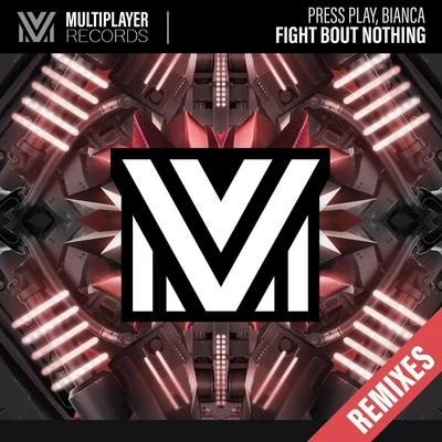 Fight Bout Nothing (Remixes) 專輯 Nathan Thomson/Chris Bullen/Dingaz/Press Play