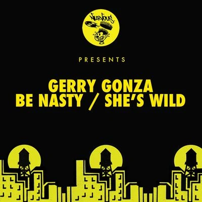 Be NastyShes Wild 專輯 Porsches/Moza/Ok Sure/Gerry Gonza/Tigerilla