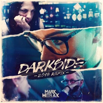 Darkside (2018 Refix) 專輯 Mark With A K